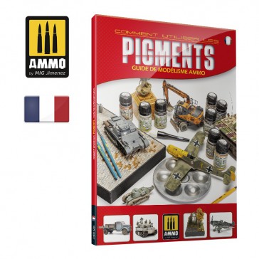 LIVRE GUIDE DE MODELISME COMMENT UTILSER LES PIGMENTS FR.