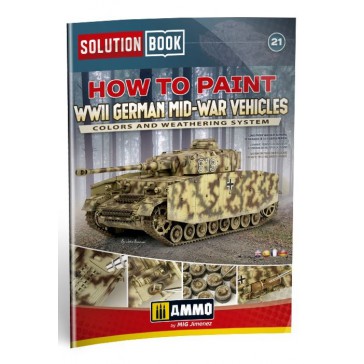 SOLUTION BOOK 21 HOW TO PAINT WWII GERMAN VEH