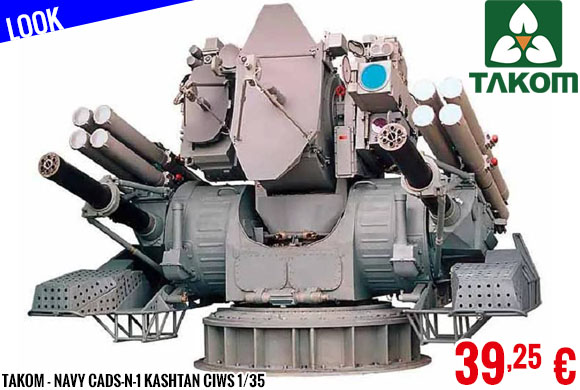Look - Takom - Navy CADS-N-1 Kashtan CIWS 1/35