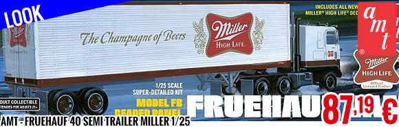 Look - AMT - Fruehauf 40 Semi Trailer Miller 1/25
