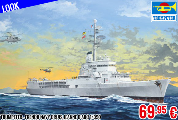 Look - Trumpeter - French NAVY Cruis.Jeanne d'Arc 1/350