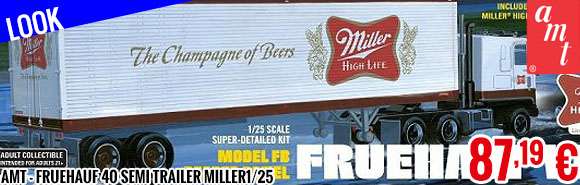 Look - AMT - Fruehauf 40 Semi Trailer Miller1/25