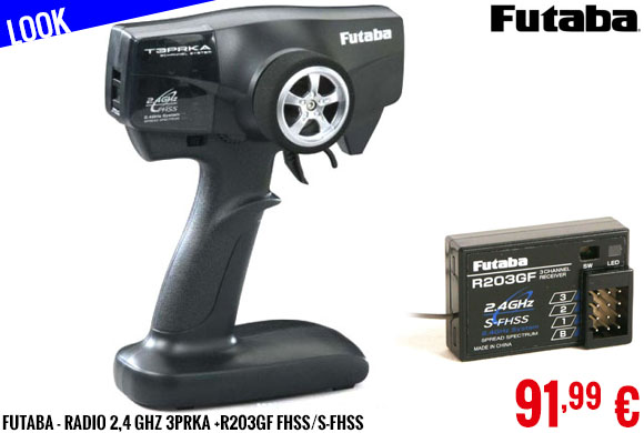 Look - Futaba - RADIO 2,4 GHz 3PRKA +R203GF FHSS/S-FHSS