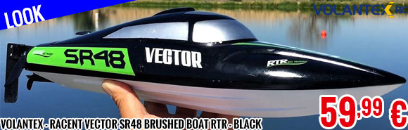 Look - Volantex - Racent Vector SR48 Brushed Boat RTR - Black