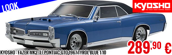 Look - Kyosho - Fazer MK2 (L) Pontiac GTO 1967 Tyrol Blue 1:10 Readyset
