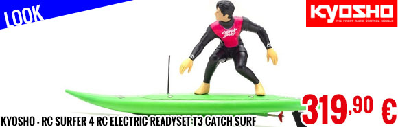 Look - Kyosho - RC Surfer 4 RC Electric Readyset T3 Catch Surf