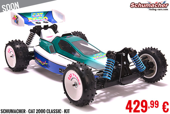Soon - Schumacher - CAT 2000 Classic - Kit