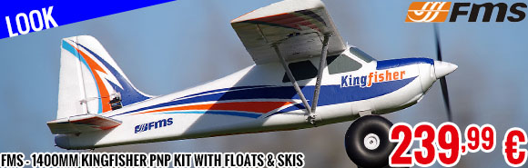 Look - FMS - Plane 1400mm Kingfisher PNP kit with Floats & Skis w/ reflex system