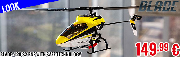 Look - Blade - 120 S2 BNF with SAFE Technology