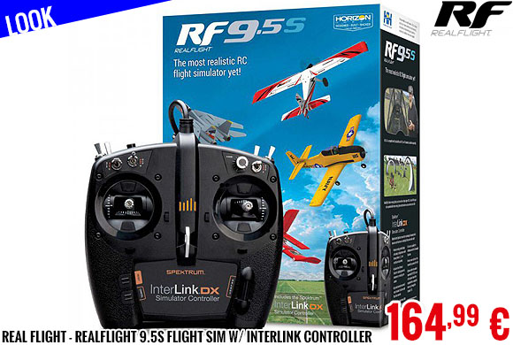 Look - Real Flight - RealFlight 9.5S Flight Sim W/ Interlink Controller