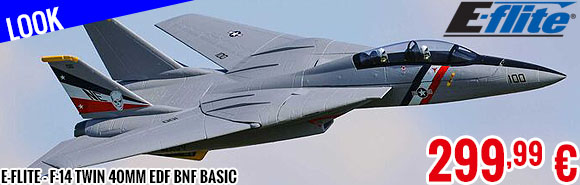 Look - E-Flite - F-14 Twin 40mm EDF BNF Basic