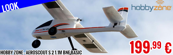 Look - Hobby Zone - AeroScout S 2 1.1m BNF Basic