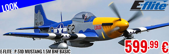 Look - E-Flite - P-51D Mustang 1.5m BNF Basic