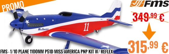 Promo - FMS - 1/10 Plane 1100mm P51D Miss America PNP kit w/ reflex