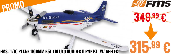 Promo - FMS - 1/10 Plane 1100mm P51D Blue Thunder II PNP kit w/ reflex