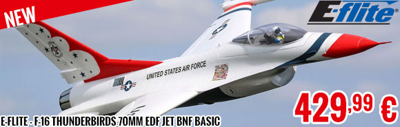 New - E-Flite - F-16 Thunderbirds 70mm EDF Jet BNF Basic