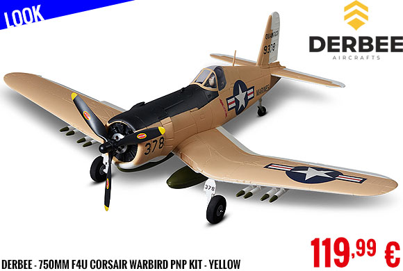 Look - Derbee - 750mm F4U Corsair Warbird PNP kit - Yellow