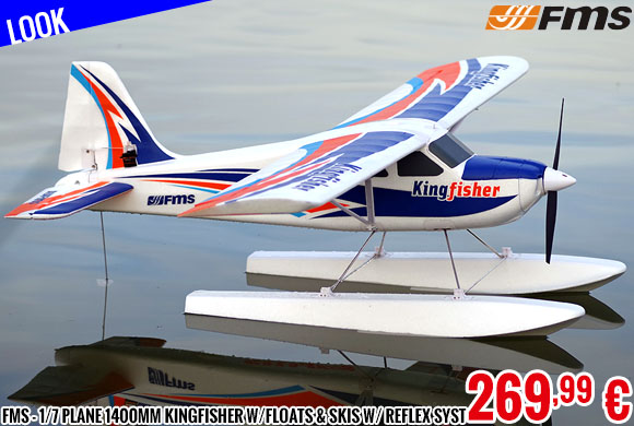 Look - FMS - 1/7 Plane 1400mm Kingfisher PNP kit with Floats & Skis w/ reflex syst