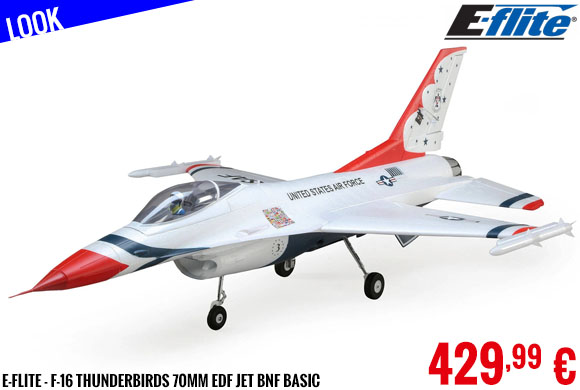 Look - E-Flite - F-16 Thunderbirds 70mm EDF Jet BNF Basic