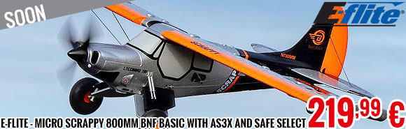 Soon - E-Flite - Micro Scrappy 800mm BNF Basic with AS3X and SAFE Select