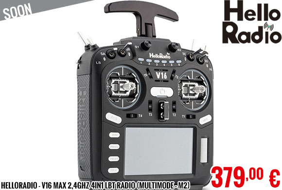 Soon - HelloRadio - V16 MAX 2,4GHz 4in1 LBT Radio (Multimode - M2) - Black