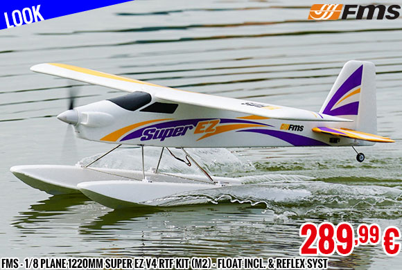 Look - FMS - 1/8 Plane 1220mm Super EZ V4 RTF kit (m2) - float incl. & reflex syst