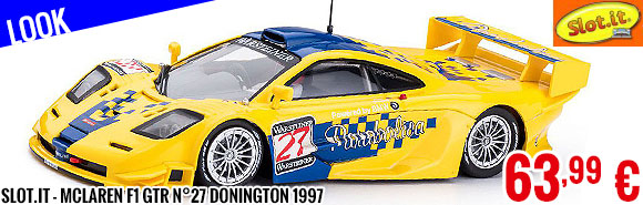 Look - Slot.it - McLaren F1 GTR n°27 Donington 1997