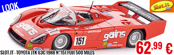 Look - Slot.it - Toyota JTK 63C 1988 n°151 Fuji 500 miles