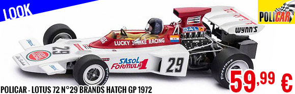 Look - Policar - Lotus 72 n°29 Brands Hatch GP 1972