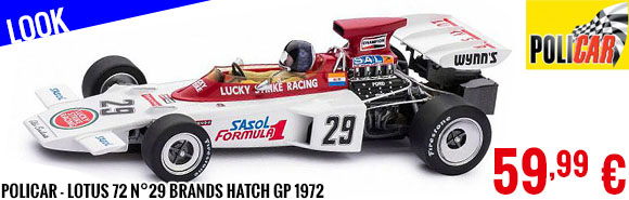 Look - Policar - Lotus 72 n°29 Brands Hatch GP 1972