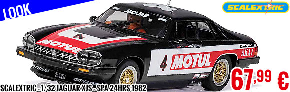 Look - Scalextric - 1/32 Jaguar XJS – Spa 24Hrs 1982 – Walkinshaw, Nicholson & Percy