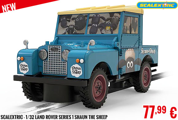 New - Scalextric - 1/32 Land Rover Series 1 Shaun the Sheep