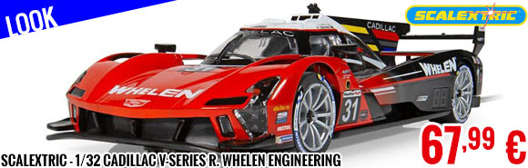 Look - Scalextric - 1/32 Cadillac V-Series R. Whelen Engineering