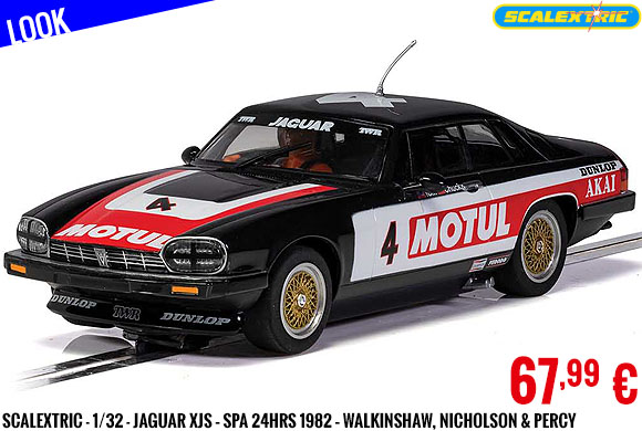 Look - Scalextric - 1/32 - Jaguar XJS – Spa 24Hrs 1982 – Walkinshaw, Nicholson & Percy