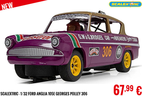 New - Scalextric - 1/32 Ford Anglia 105E Georges Polley 306