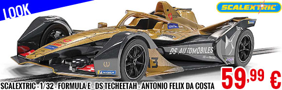Look - Scalextric - 1/32 - Formula E - DS Techeetah - Antonio Felix Da Costa 2019-2020 Champion